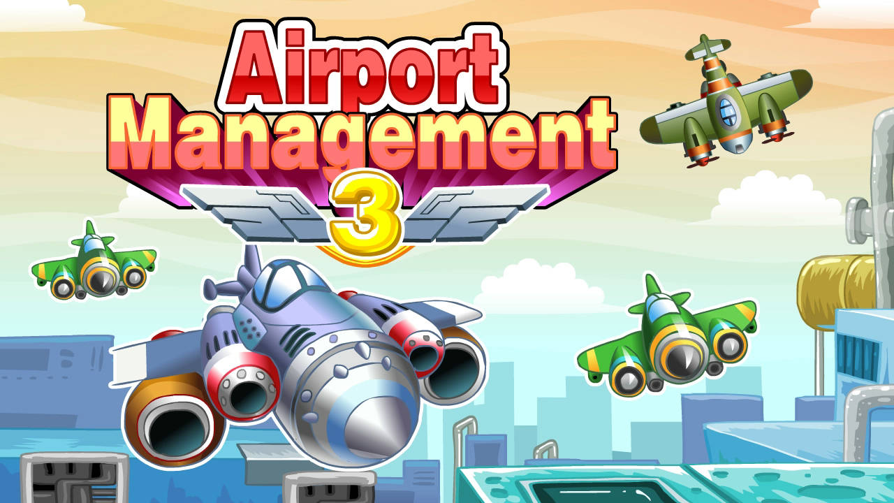 Play Airport Management 3