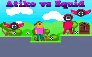 Play Atiko vs Squid