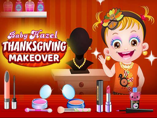 Play Baby Hazel Thanksgiving Makeover