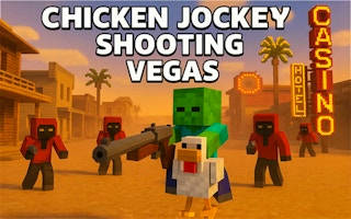 Play Chicken Jockey Shooting Vegas