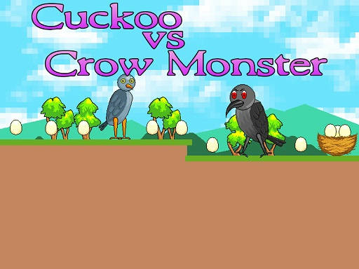 Play Cuckoo vs Crow Monster