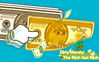 Play Dirty Money The Rich Get Rich