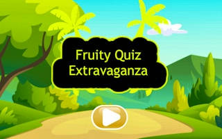 Play Fruity Quiz Extravaganza