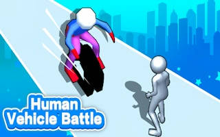 Play Human Vehicle Battle