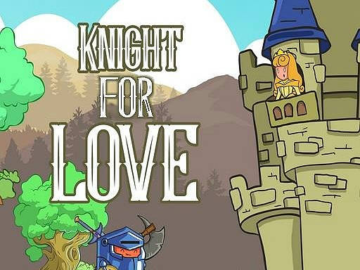 Play Knight for Love