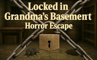 Play Locked in Grandma's Basement