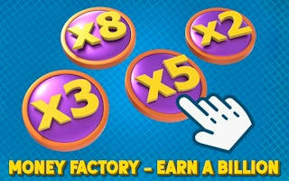 Play Money Factory - Earn a Billion