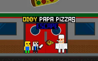 Play Obby Papa Pizzas Escape