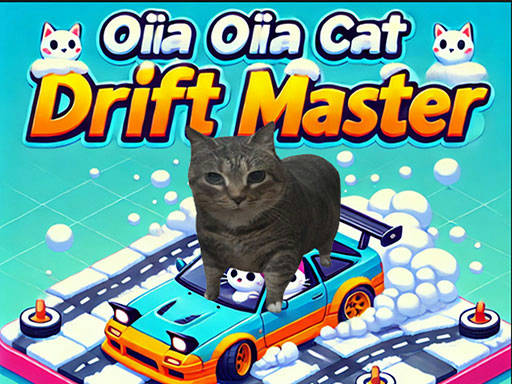 Play OIIA OIIA CAT Drift Master