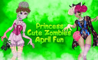 Play Princess Cute Zombies April Fun