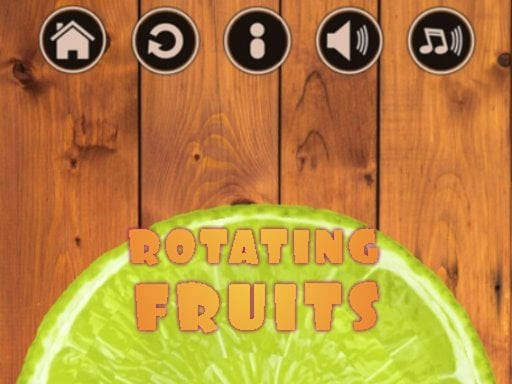 Play Rotating Fruits