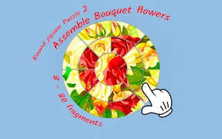 Play Round jigsaw Puzzle 2 - Assemble Bouquet flowers