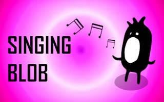 Play Singing Blob