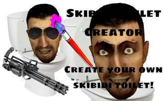 Play Skibidi Toilet Creator