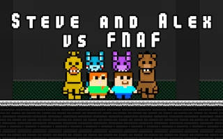 Play Steve and Alex vs Fnaf