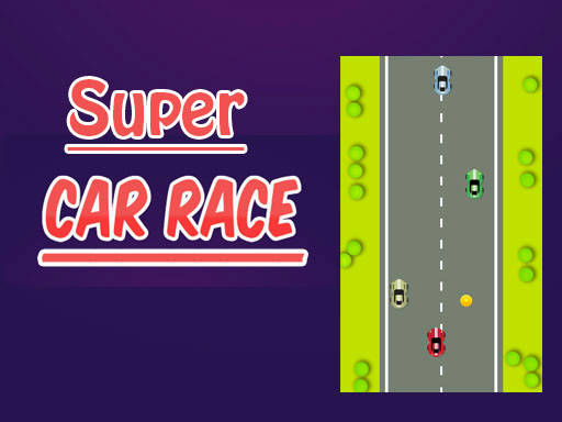 Play Super Car Race