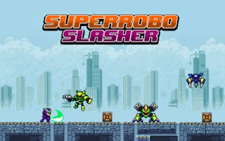 Play Super Robo Slasher