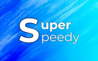 Play Super Speedy