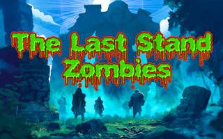 Play The Last Stand Zombies