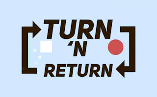 Play Turn'n Return