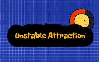 Play Unstable Attraction