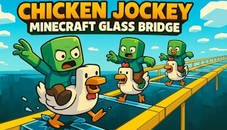 Chicken Jockey: Minecraft Glass Bridge