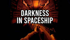 Darkness in Spaceship