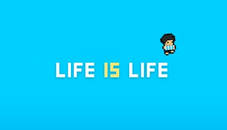 Life is life