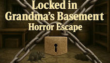 Locked in Grandma's Basement