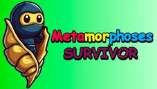 Metamorphosis Survivor