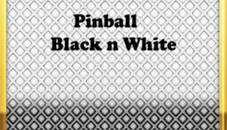 Pinball - Black N White