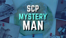 SCP - The Mystery Man