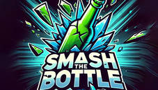 Smash The Bottle