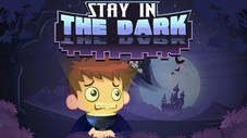 Stay in the Dark