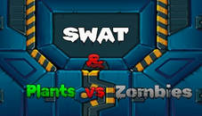 SWAT & Plants vs Zombies