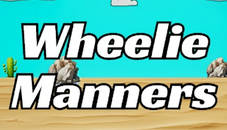 Wheelie Manners